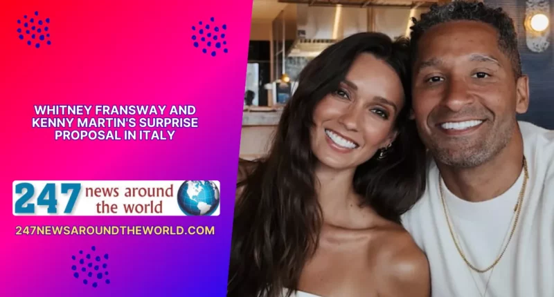Whitney Fransway and Kenny Martin's Surprise Proposal in Italy