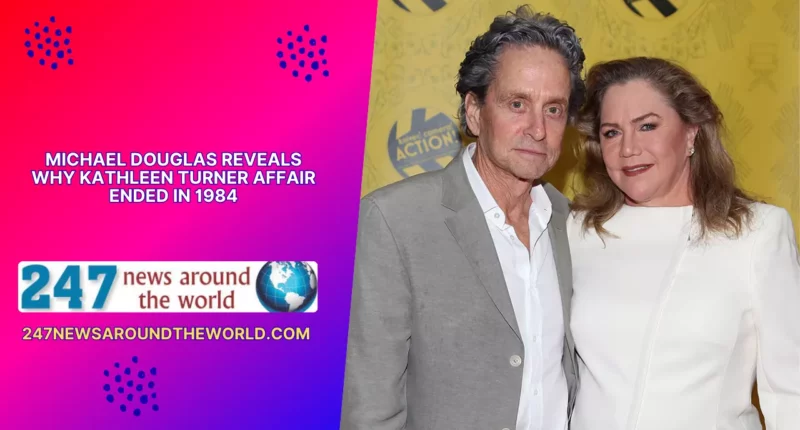 Michael Douglas Reveals Why Kathleen Turner Affair Ended in 1984